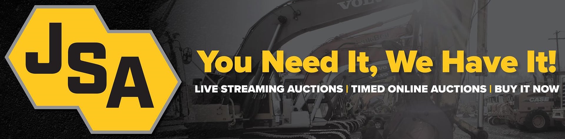 You Need It. We Have It. Equipment Auction Banner
